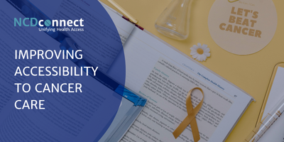 How are these 6 Countries Improving Accessibility of Cancer Care?