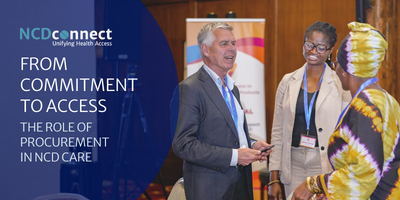 From Commitment to Access: Why Procurement Is Emerging as One of the Biggest Challenges in NCD Care 